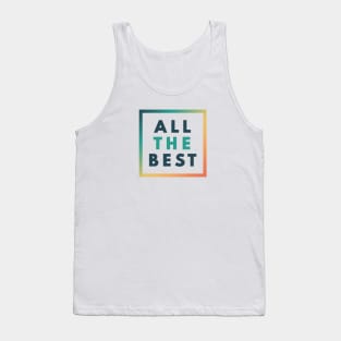 All the best Tank Top